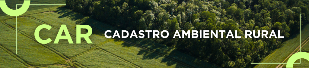 CAR – Cadastro Ambiental Rural